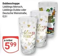 Dubbeschoppe Lieblings Mensch, Lieblings Dubbe oder Deutsche Weinstraße
