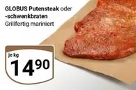 Putensateak oder -schwenkbraten Grillfertig mariniert