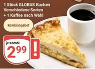 Wahl - 1 Stück Kuchen + 1 Kaffee nach