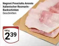 Negroni - Prosciutto Arrosto Italienischer Rosmarin-Backschinken Geschnitten