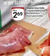 Negroni - Gran Cotto Original italienischer Kochschinken, frisch geschnitten