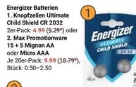Energizer - Knopfzellen Ultimate Child Shield CR 2032 or Max Promotionware 15 + 5 Mignon AA or Micro AAA