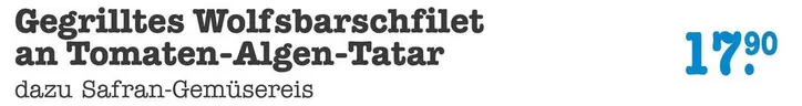Gegrilltes Wolfsbarschfilet an Tomaten-Algen-Tatar