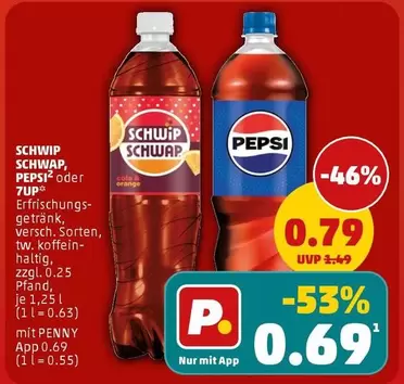 Pepsi - SCHWIP SCHWAP, PEPSI
2 oder 7UP