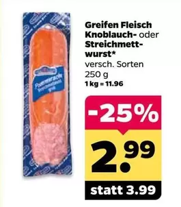Greifen Fleisch Knoblauch- oder Streichmett- wurst*