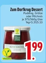 Zum Dorfkrug Dessert Pudding, Grütze oder Milchreis