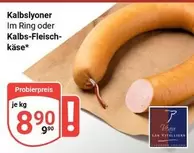 Kalbslyoner Im Ring oder Kalbs-Fleischkäse