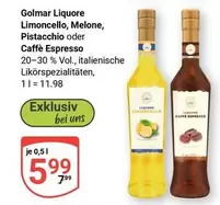 Limoncello - Golmar Liquore , Melone, Pistacchio oder Caffè Espresso