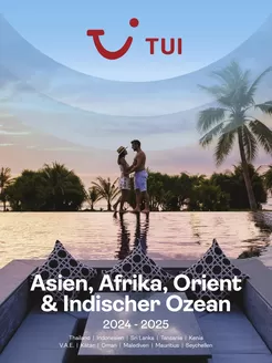 TUI Katalog in Lambsheim | Asien, Afrika, Indischer Ozean 2024/25 | 2025-06-12T00:00:00.000Z - 2026-06-12T00:00:00.000Z