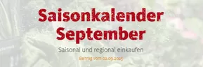 VollCorner Biomarkt Katalog in Hannover | Saisonkalender September | 2025-09-10T00:00:00.000Z - 2025-09-30T00:00:00.000Z