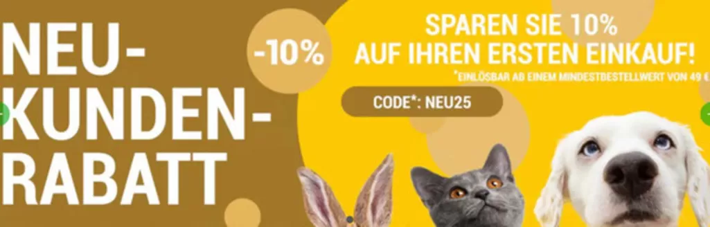 Petshop Katalog | Neu Kunden Rabatt* | 2026-08-10T00:00:00.000Z - 2026-08-25T00:00:00.000Z
