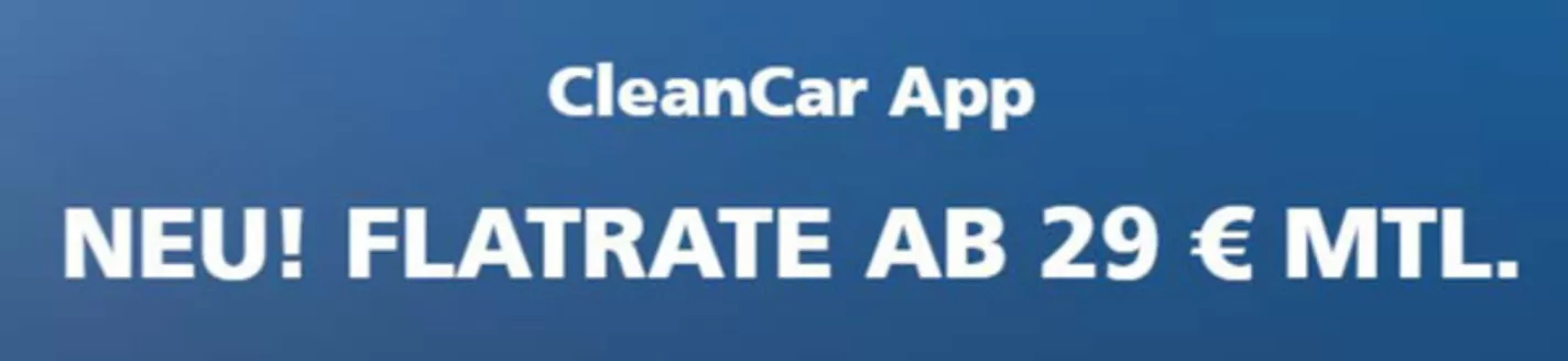 Clean Car Prospekt in Neuruppin | Neu! Flatrate AB 29€ MTL!!! | 2026-10-15T00:00:00.000Z - 2026-11-05T00:00:00.000Z