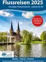 RIW Touristik Katalog | Flussreisen 2025 Einmalige Frühbucherpreise - Exklusiv Für Sie! | 2025-09-18T00:00:00.000Z - 2025-12-31T00:00:00.000Z