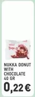 NUKKA DONUT WITH CHOCOLATE