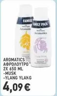 Family - AROMATICS ΑΦΡΟΛΟΥΤΡΟ