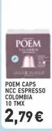 POEM CAPS NCC ESPRESSO COLOMBIA 10 TMX