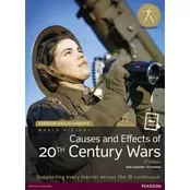 Pearson Baccalaureate: History Causes and Effects of 20th-century Wars 2e bundle