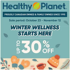Healthy Planet catalogue in Balgonie | Winter wellness stras here up to 30 %  | 2025-10-24T00:00:00.000Z - 2025-11-12T00:00:00.000Z