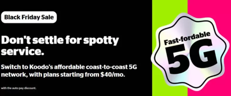 Koodo catalogue in Baie-Comeau | Black friday | 2025-11-26T00:00:00.000Z - 2025-12-10T00:00:00.000Z