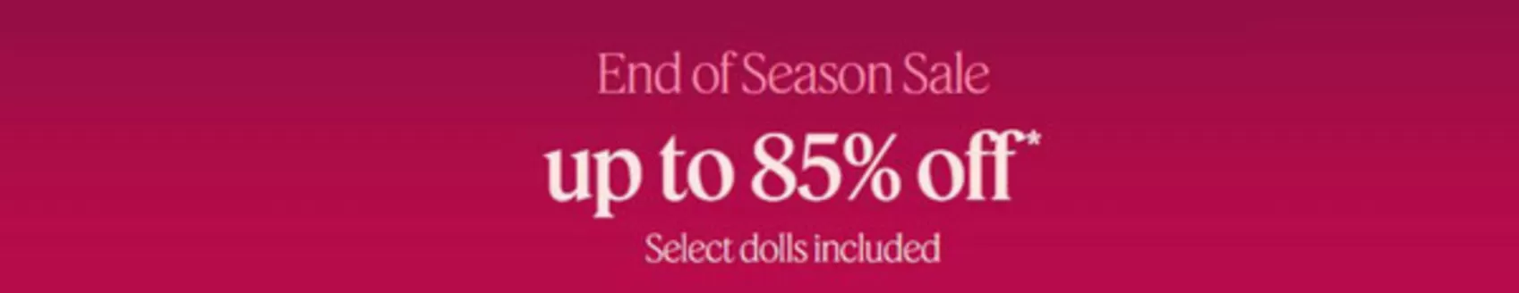American Girl catalogue | End of Season Sale | 2026-01-19T00:00:00.000Z - 2026-01-31T00:00:00.000Z