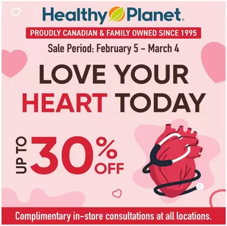 Healthy Planet catalogue in Burk's Falls ON | Love your heart today up to 30 % off  | 2026-02-09T00:00:00.000Z - 2026-03-04T00:00:00.000Z