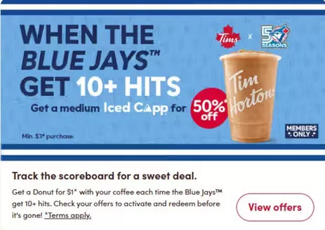 Tim Hortons catalogue | Get a medium Iced Capp for 50% off | 2026-09-15T00:00:00.000Z - 2026-10-04T00:00:00.000Z
