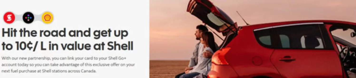 Bank of Nova Scotia catalogue | Hit the road and get up to 10¢/ L in value at Shell | 2026-09-16T00:00:00.000Z - 2026-09-30T00:00:00.000Z