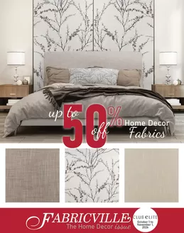 Fabricville catalogue | Home Decor Fabrics up to 50 % off 10 | 2026-10-02T00:00:00.000Z - 2026-10-31T00:00:00.000Z