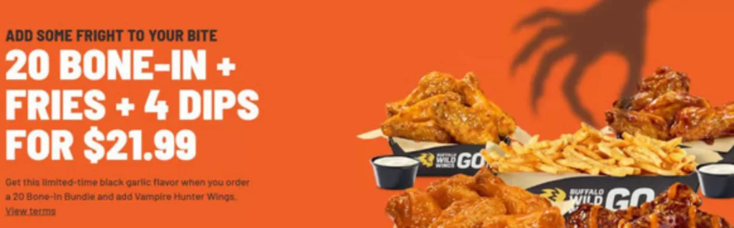 Buffalo Wild Wings catalogue | For 21.99 $ | 2026-10-05T00:00:00.000Z - 2026-10-25T00:00:00.000Z