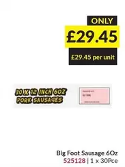 Big Foot Sausage 6Oz 525128 | 1 x 30Pce
