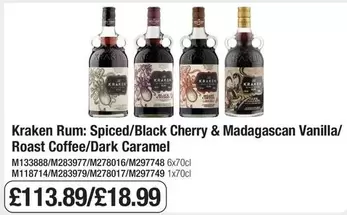 Kraken Rum: Spiced/Black Cherry & Madagascan Vanilla/Roast Coffee/Dark Caramel M133888/M283977/M278016/M297748 6x70cl M118714/M283979/M278017/M297749 1x70cl