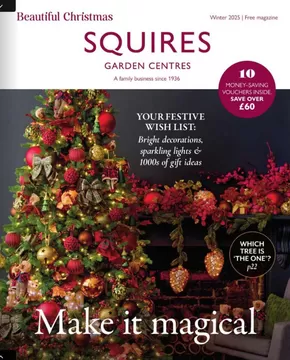 Squires Garden Centres catalogue in Birmingham | Make It Magical | 2025-10-24T00:00:00.000Z - 2025-12-31T00:00:00.000Z