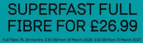 EE catalogue | Superfast Full Fiber For £26.99 | 2026-03-31T00:00:00.000Z - 2027-03-31T00:00:00.000Z