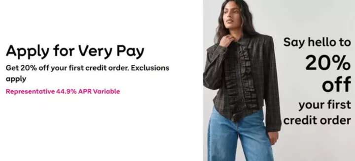 Very catalogue | Say hello to 20% Off Your First Credit Order! | 2025-10-27T00:00:00.000Z - 2025-12-25T00:00:00.000Z