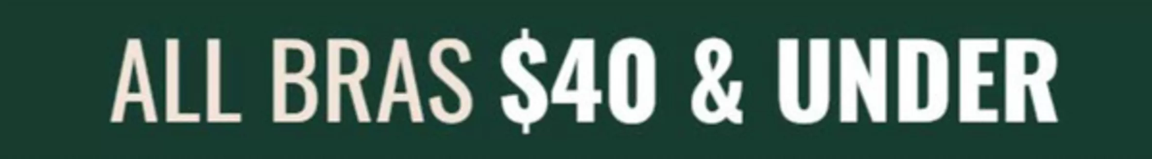 La Senza catalogue in Walsall | All Bras $40 & Under | 2025-11-07T00:00:00.000Z - 2025-11-19T00:00:00.000Z