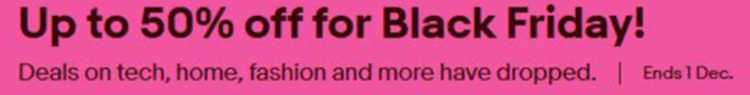 eBay catalogue in Cannock | Up To 50% Off For Black Friday! | 2025-11-11T00:00:00.000Z - 2025-12-01T00:00:00.000Z