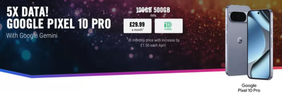 Carphone Warehouse catalogue in Worthing | 5X Data! Google Pixel 10 Pro | 2025-11-11T00:00:00.000Z - 2025-11-30T00:00:00.000Z