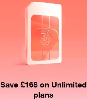 Three catalogue in Norwich | Save £168 On Unlimited Plans | 2025-11-11T00:00:00.000Z - 2025-11-18T00:00:00.000Z