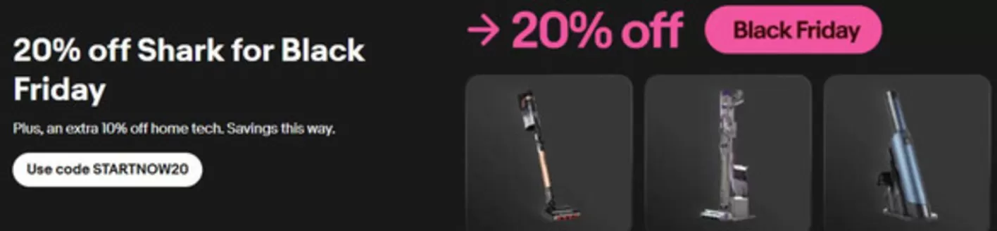 eBay catalogue in West Bromwich | 20% Off Shark For Black Friday | 2025-11-17T00:00:00.000Z - 2025-12-03T00:00:00.000Z