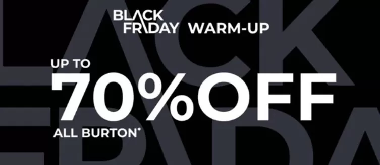 Burton catalogue in Leeds | Black Friday Warm-Up To 70% Off All Bruton | 2025-11-19T00:00:00.000Z - 2025-12-11T00:00:00.000Z