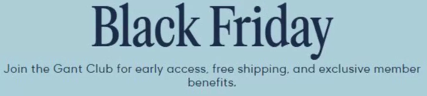 Gant catalogue | Black Friday. | 2025-11-20T00:00:00.000Z - 2025-12-29T00:00:00.000Z