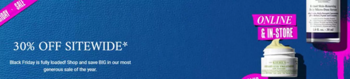 Kiehl's catalogue | 30% Off Sitewide* | 2025-11-25T00:00:00.000Z - 2025-12-01T00:00:00.000Z