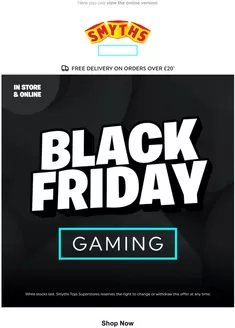 Smyths Toys catalogue in London | Black Friday Gaming | 2025-11-25T00:00:00.000Z - 2025-11-27T00:00:00.000Z