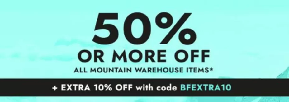 Mountain Warehouse catalogue in London | 50% Or More Off | 2025-12-02T00:00:00.000Z - 2025-12-07T00:00:00.000Z
