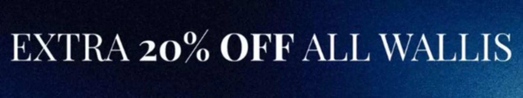 Wallis catalogue in Bracknell | Extra 20% Off All Wallis* | 2025-12-02T00:00:00.000Z - 2025-12-20T00:00:00.000Z