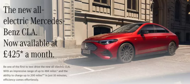 Mercedes-Benz catalogue in Glasgow | The New All Electric Mercedes Benz Cla Now Available At £425* A Month | 2025-12-03T00:00:00.000Z - 2025-12-26T00:00:00.000Z