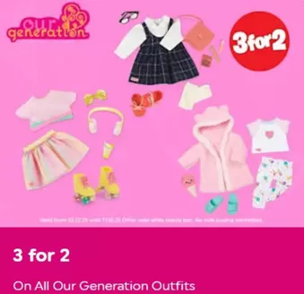 Smyths Toys catalogue in Birmingham | 3 For 2 On All Our Generation Outfits | 2025-12-11T00:00:00.000Z - 2025-12-28T00:00:00.000Z