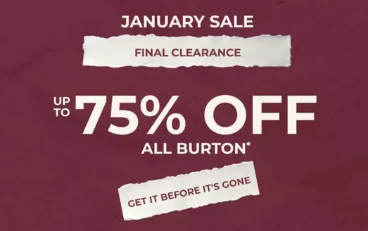 Burton catalogue | Up To 75% Off All Bruto* | 2026-01-14T00:00:00.000Z - 2026-01-23T00:00:00.000Z