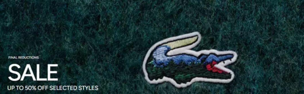 Lacoste catalogue in Birmingham | Final Sale Up To 50% Off Selected Styles | 2026-01-16T00:00:00.000Z - 2026-01-19T00:00:00.000Z