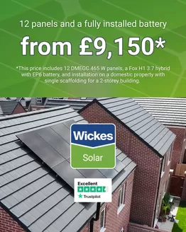 Wickes catalogue in Thirsk | 12 Panels And A Fully Inatalled Battery | 2026-02-03T00:00:00.000Z - 2026-02-10T00:00:00.000Z